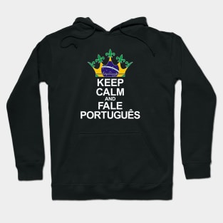 Keep Calm And Fale Português (Brasil) Hoodie